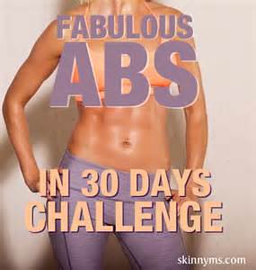 Challenge your abs to a 30 day challenge.